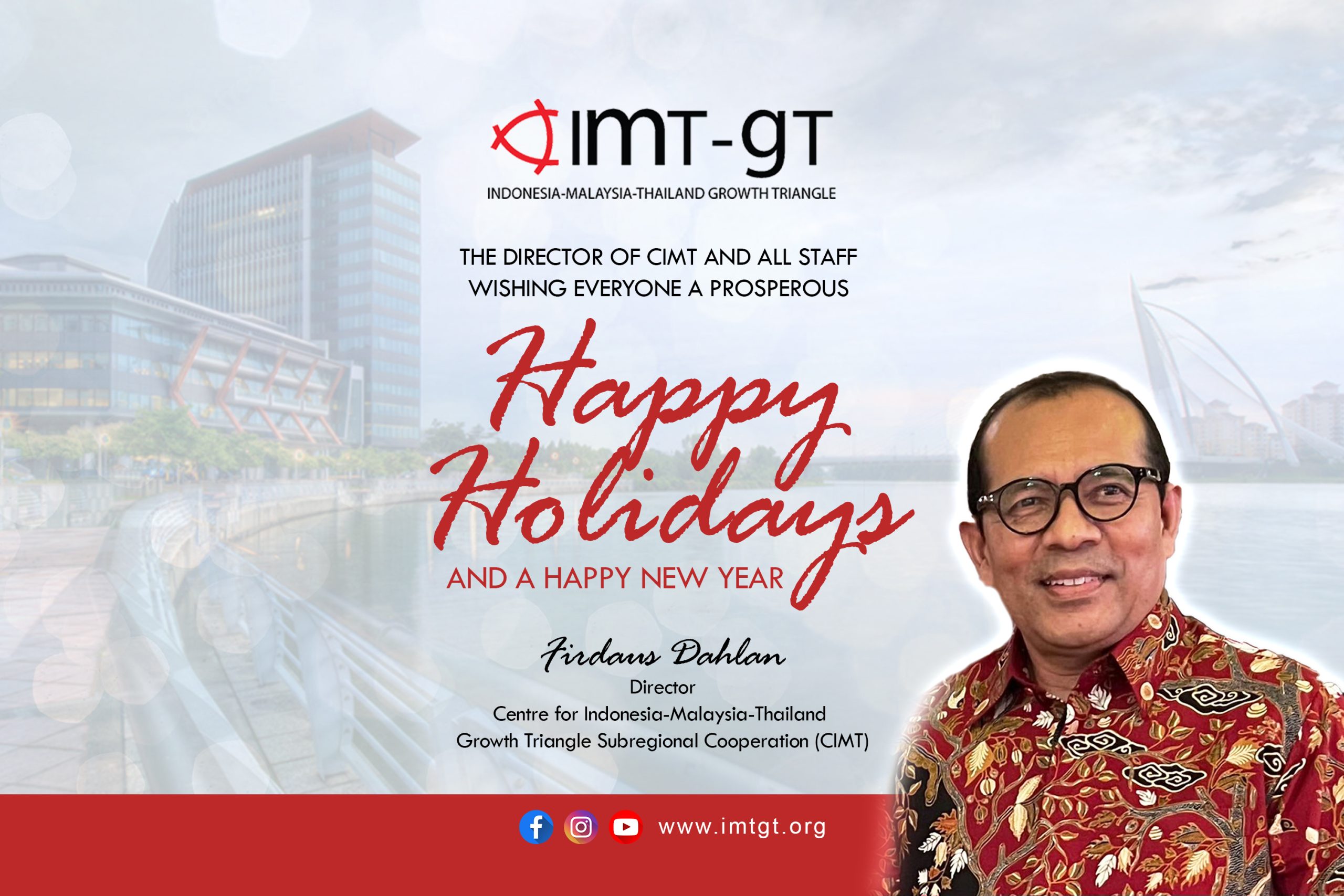 Read more about the article Season’s Greetings from the Centre for Indonesia-Malaysia-Thailand Growth Triangle Subregional Cooperation (CIMT)