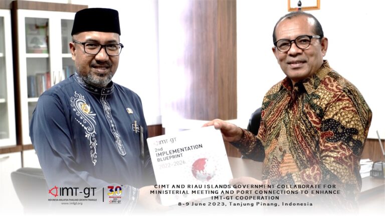 CIMT AND RIAU ISLANDS GOVERNMENT COLLABORATE FOR MINISTERIAL MEETING AND PORT CONNECTIONS TO ENHANCE IMT-GT COOPERATION