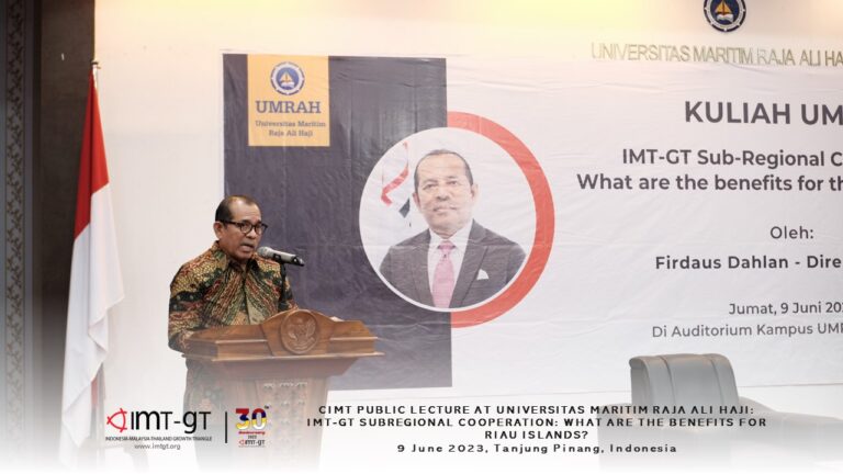 CIMT PUBLIC LECTURE AT UNIVERSITAS MARITIM RAJA ALI HAJI: IMT-GT SUBREGIONAL COOPERATION: WHAT ARE THE BENEFITS FOR RIAU ISLANDS?