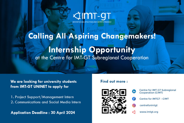 INTERNSHIP OPPORTUNITY AT THE CENTRE FOR IMT-GT SUBREGIONAL COOPERATION