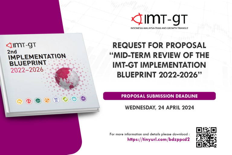 REQUEST FOR PROPOSAL (RFP) – “MID-TERM REVIEW OF THE IMT-GT IMPLEMENTATION BLUEPRINT 2022-2026”