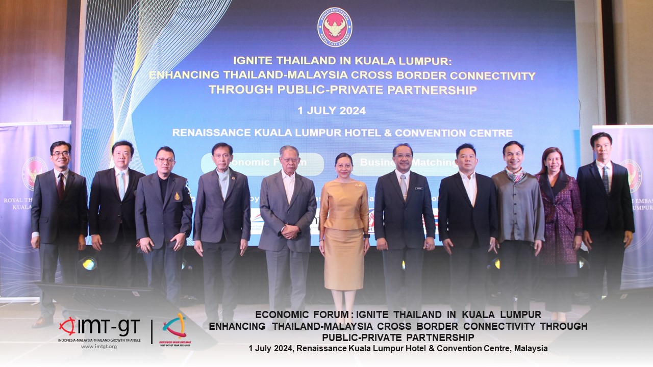 Read more about the article ECONOMIC FORUM: IGNITE THAILAND IN KUALA LUMPUR, ENHANCING THAILAND-MALAYSIA CROSS BORDER CONNECTIVITY THROUGH PUBLIC-PRIVATE PARTNERSHIP