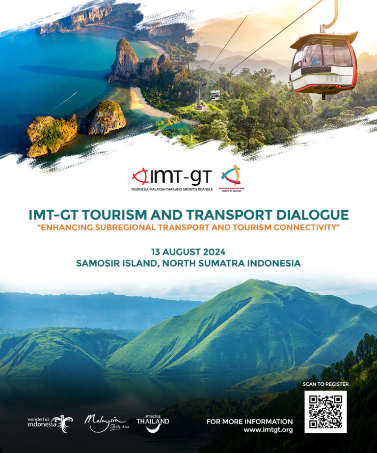 IMT-GT TOURISM AND TRANSPORT DIALOGUE: ENHANCING SUBREGIONAL TRANSPORT AND TOURISM CONNECTIVITY