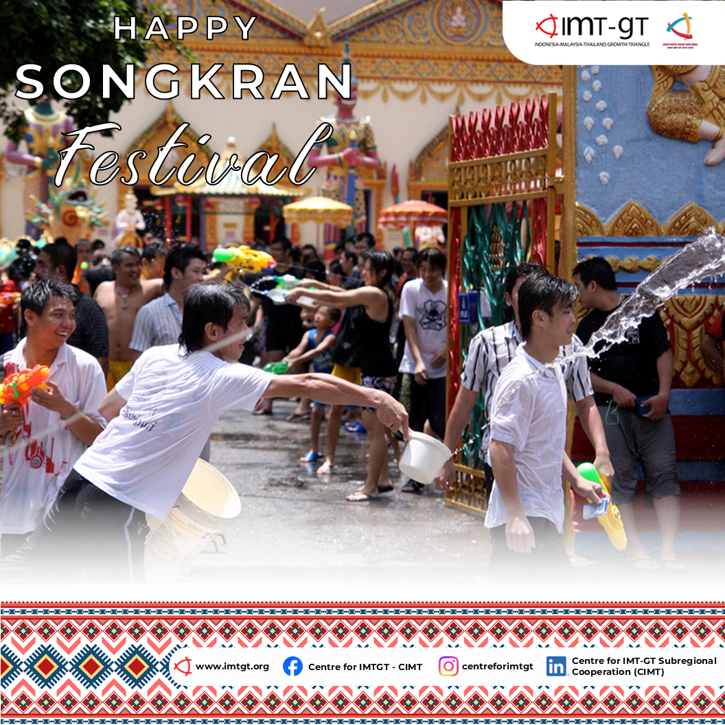Read more about the article Happy Songkran from the Centre for IMT-GT Subregional Cooperation!