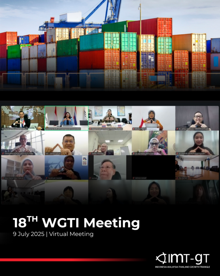The 18th IMT-GT Working Group on Trade and Investment Facilitation (WGTI) Meeting