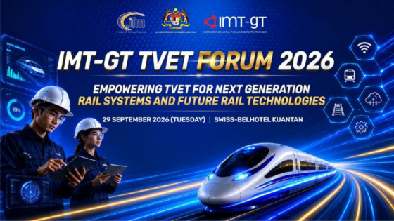 IMT-GT TVET Forum 2026: Empowering TVET for Next-Generation Rail Systems and Future Rail Technologies